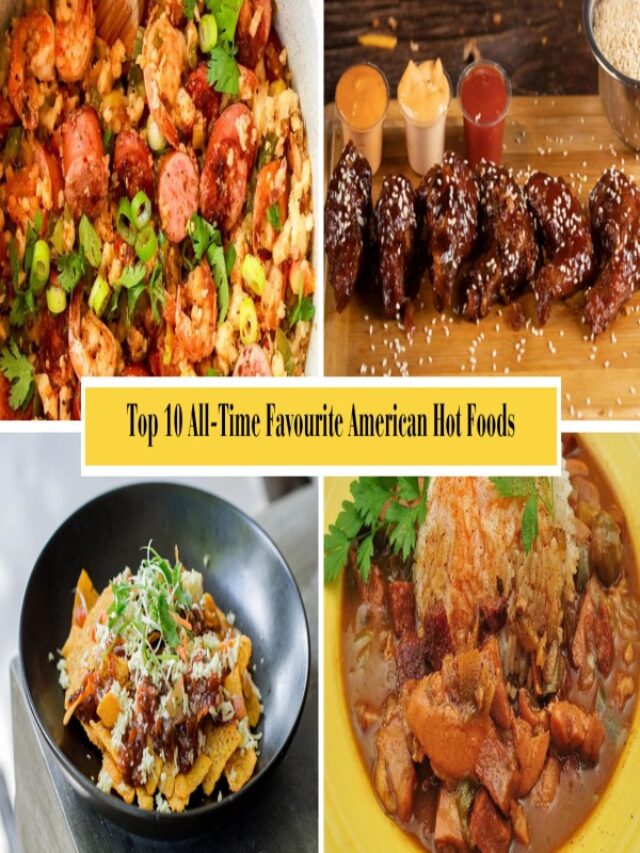 Top 5 All-Time Favourite American Hot Foods for wb story (1)