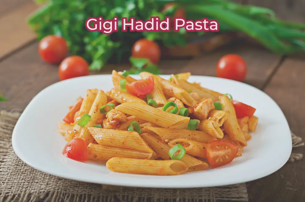 Gigi Hadid Pasta: Recipes, Variations, and Tips for the Perfect Dish